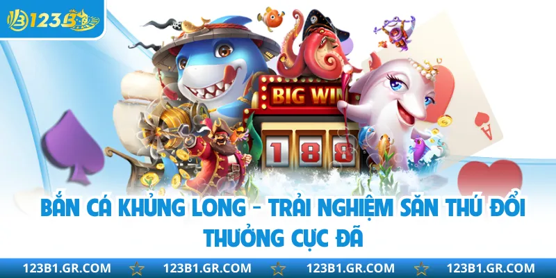 Bắn Cá Khủng Long - Trải Nghiệm Săn Thú Đổi Thưởng Cực Đã