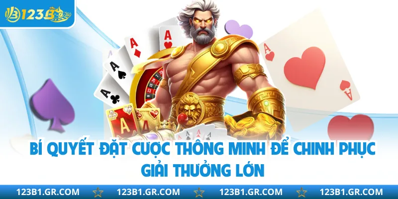 Bí quyết đặt cược thông minh để chinh phục giải thưởng lớn