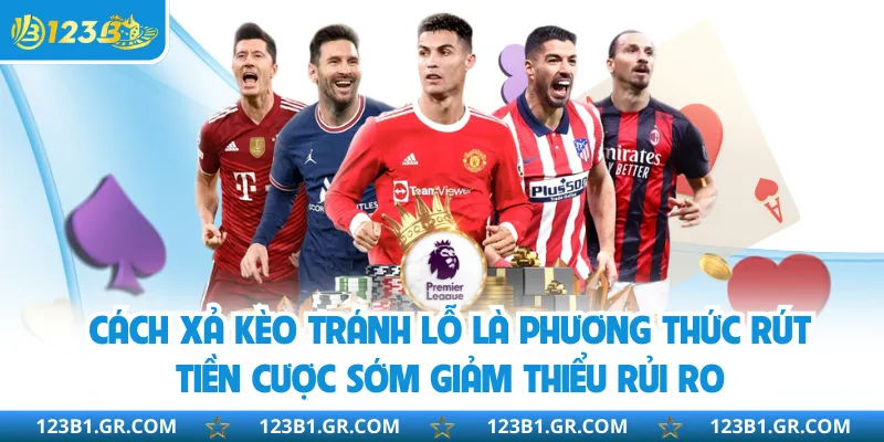 Cách xả kèo tránh lỗ là phương thức rút tiền cược sớm giảm thiểu rủi ro