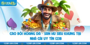 Cao Bồi Hoang Dã - Săn Hũ Siêu Khủng Tại Nhà Cái Uy Tín 123B