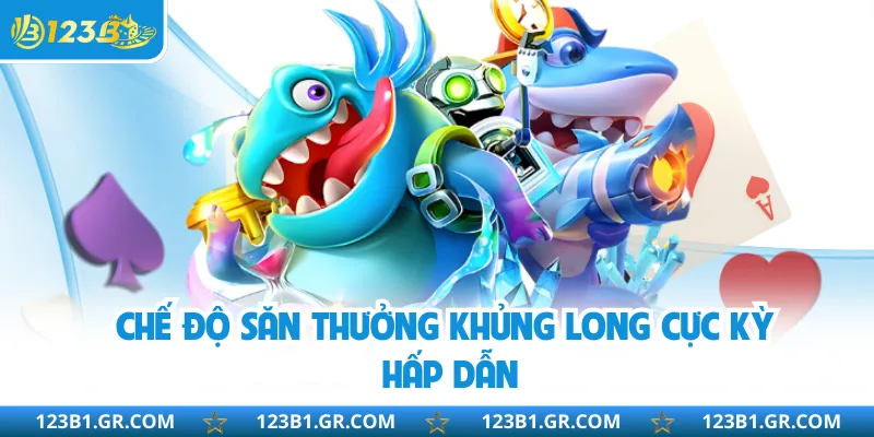 Chế độ săn thưởng khủng long cực kỳ hấp dẫn