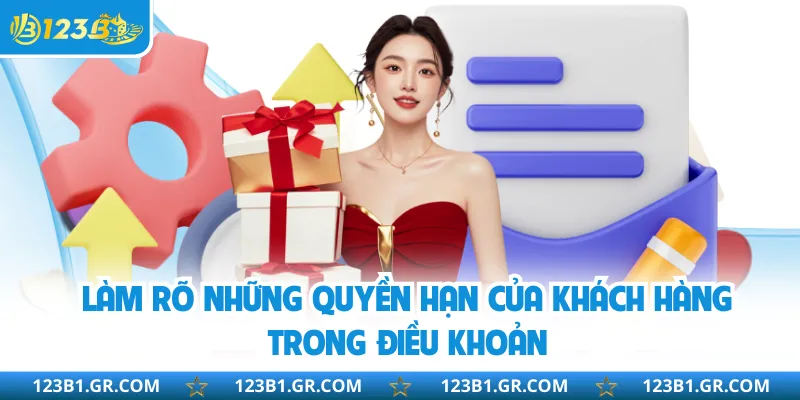 Làm rõ những quyền hạn của khách hàng trong điều khoản