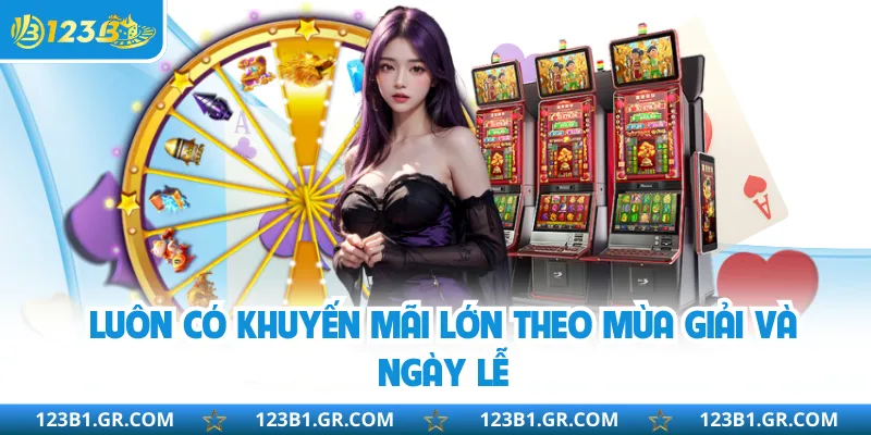 Luôn có khuyến mãi lớn theo mùa giải và ngày lễ