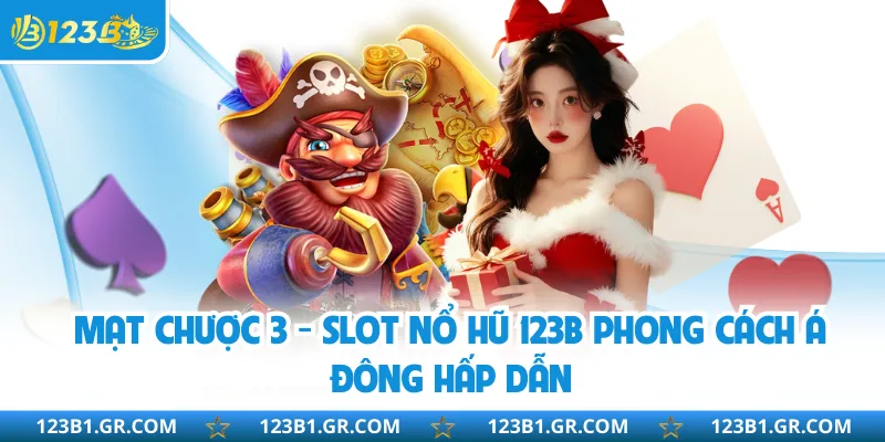 Mạt Chược 3 - Slot Nổ Hũ 123B Phong Cách Á Đông Hấp Dẫn